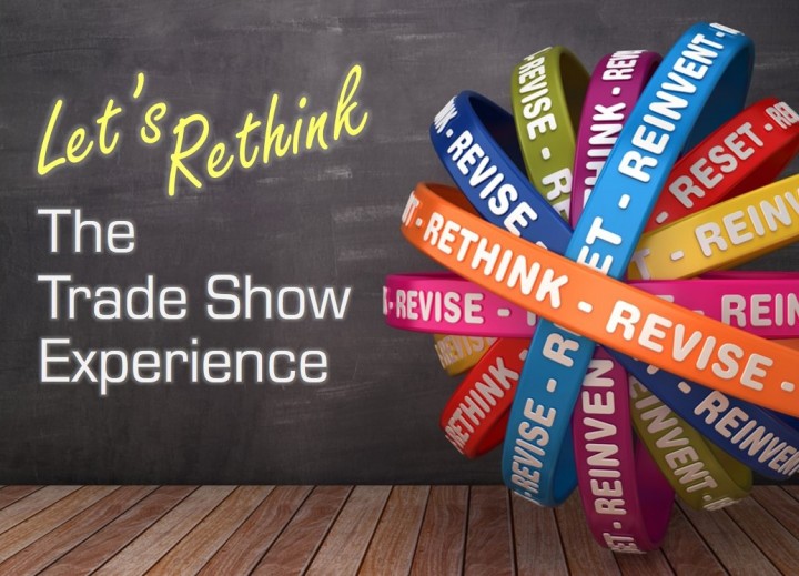Let's Rethink the Trade Show Experience