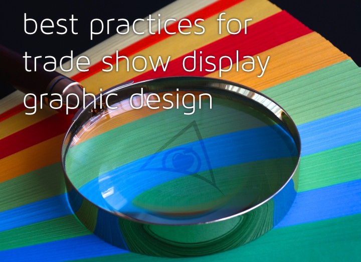 Best Practices for Trade Show Graphic Design Blog